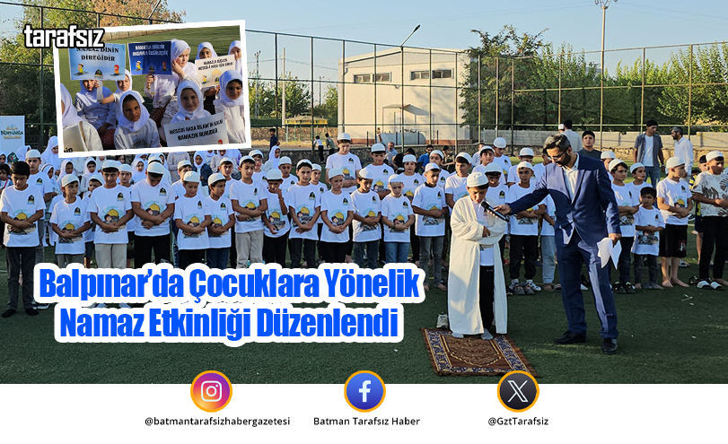 Balpınar’da Çocuklara Yönelik Namaz Etkinliği Düzenlendi
