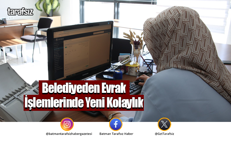 Belediyeden Evrak İşlemlerinde Yeni Kolaylık
