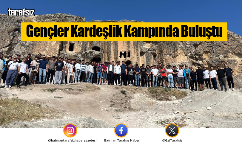 Gençler Kardeşlik Kampında Buluştu