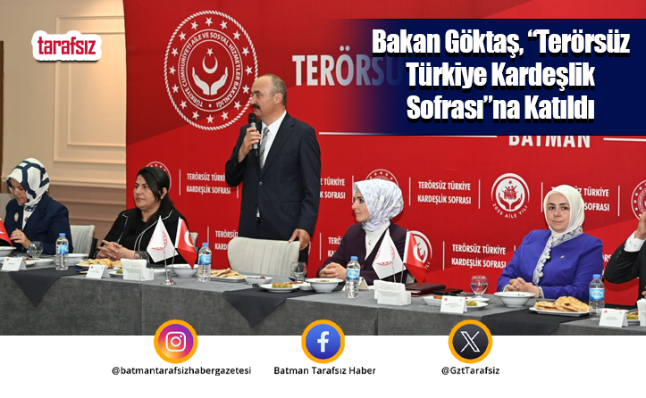 Bakan Göktaş, “Terörsüz Türkiye Kardeşlik Sofrası”na Katıldı
