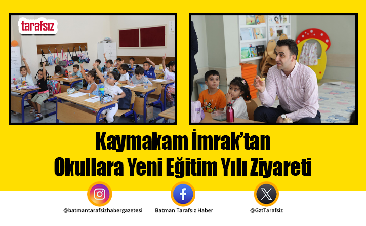 Kaymakam İmrak’tan Okullara Yeni Eğitim Yılı Ziyareti