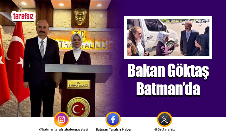 Bakan Göktaş Batman’da