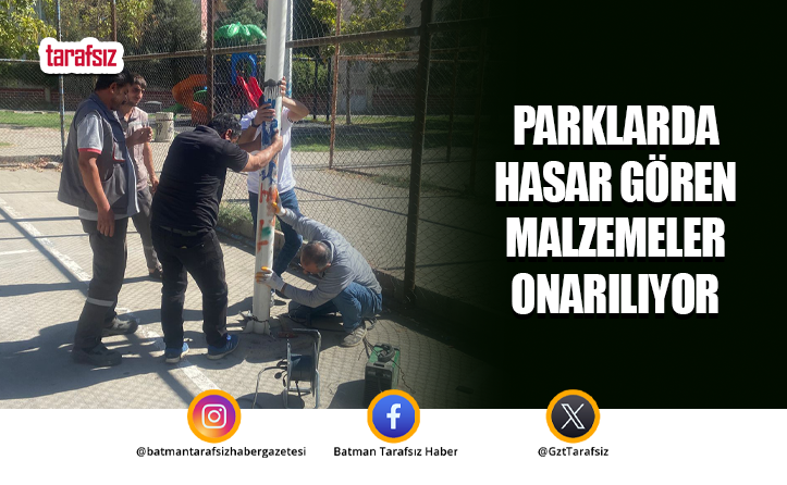 PARKLARDA HASAR GÖREN MALZEMELER ONARILIYOR