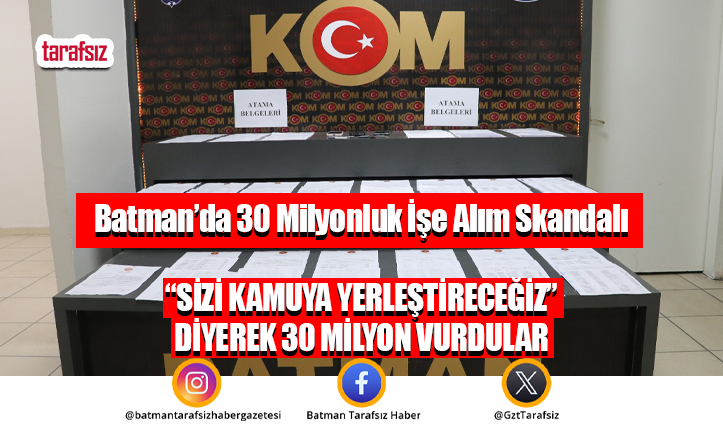 Batman’da 30 Milyonluk İşe Alım Skandalı