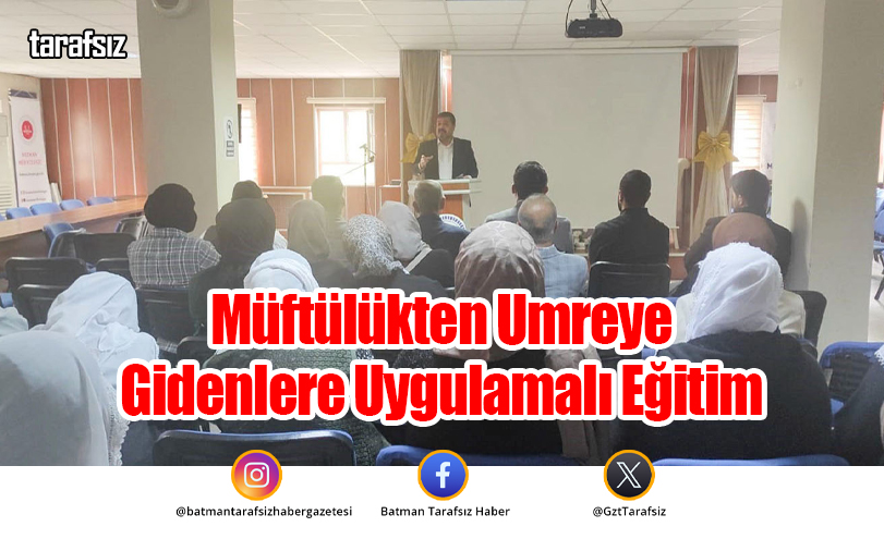 Müftülükten Umreye Gidenlere Uygulamalı Eğitim