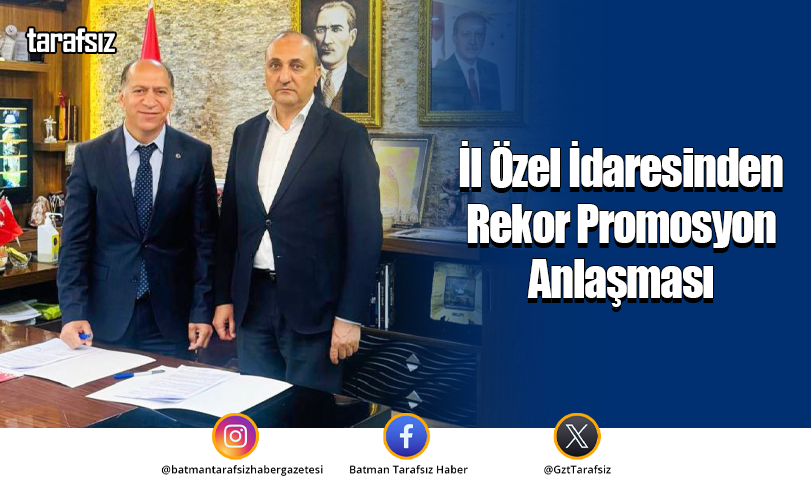 İl Özel İdaresinden Rekor Promosyon Anlaşması