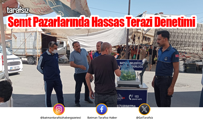 Semt Pazarlarında Hassas Terazi Denetimi