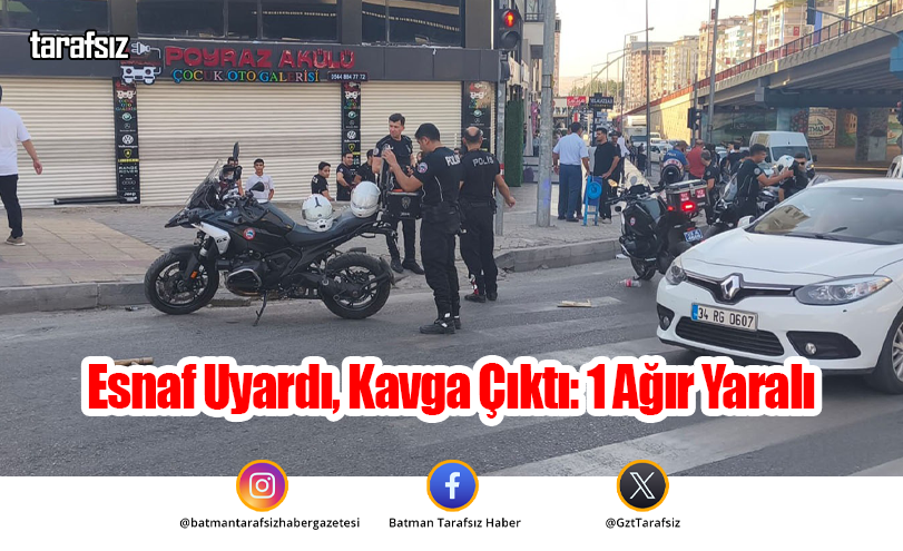 Esnaf Uyardı, Kavga Çıktı: 1 Ağır Yaralı