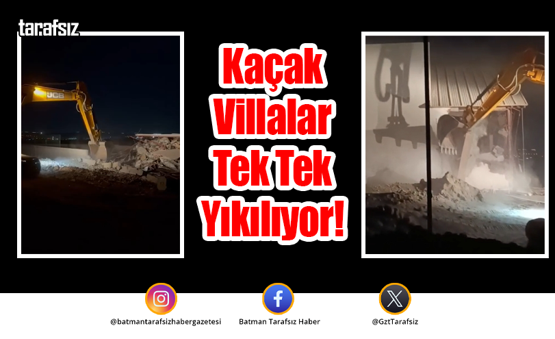 Kaçak Villalar Tek Tek Yıkılıyor!