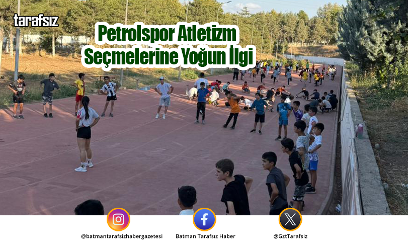 Petrolspor Atletizm Seçmelerine Yoğun İlgi