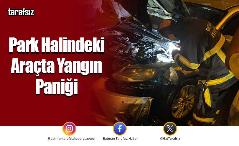 Park Halindeki Araçta Yangın Paniği