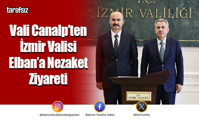 Vali Canalp’ten İzmir Valisi Elban’a Nezaket Ziyareti