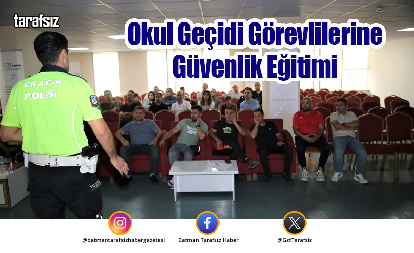 Okul Geçidi Görevlilerine Güvenlik Eğitimi