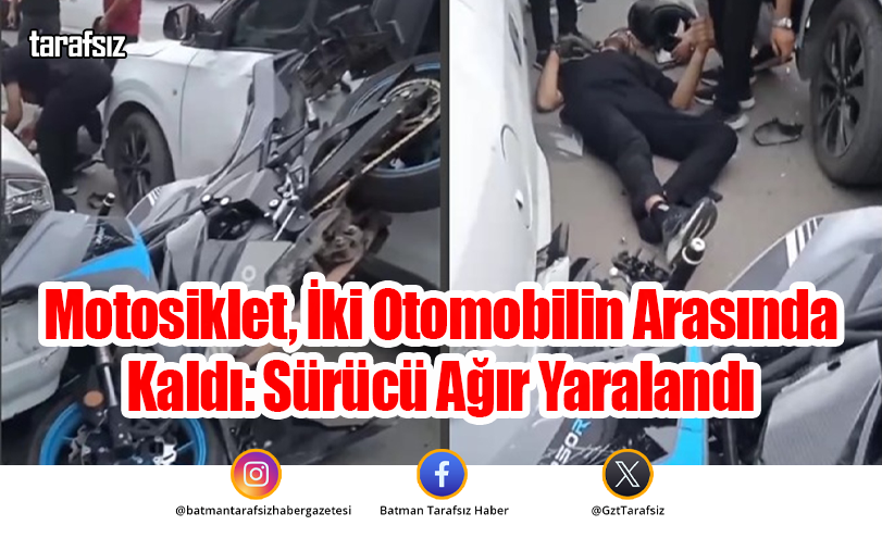 Motosiklet, İki Otomobilin Arasında Kaldı: Sürücü Ağır Yaralandı