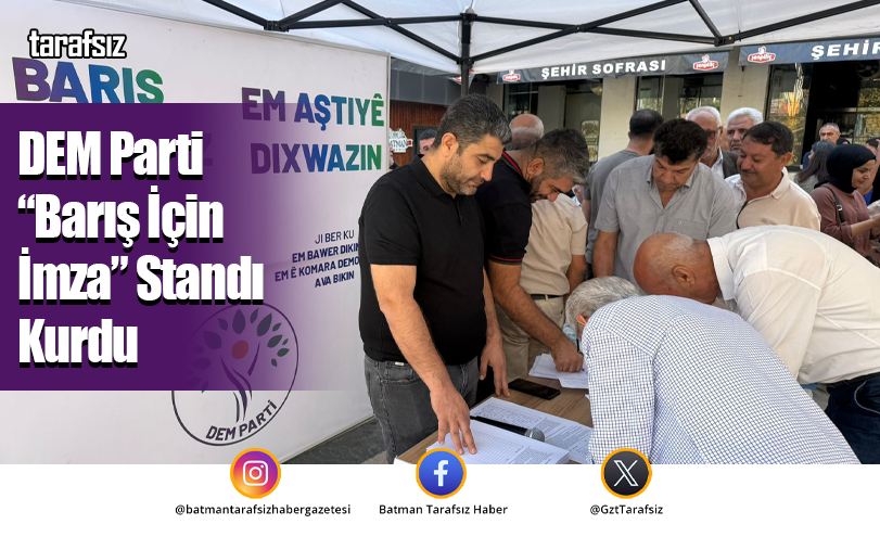 DEM Parti “Barış İçin İmza” Standı Kurdu