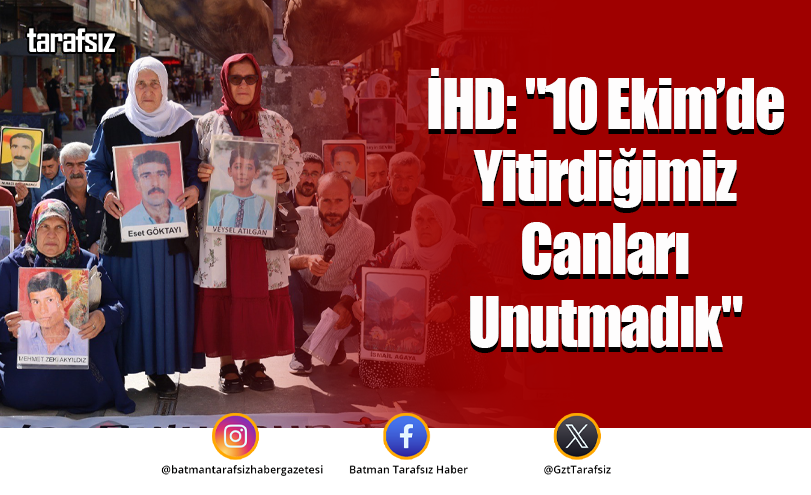İHD: “10 Ekim’de Yitirdiğimiz Canları Unutmadık”