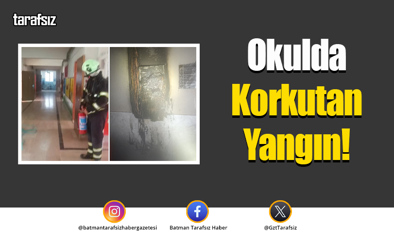 Okulda Korkutan Yangın!