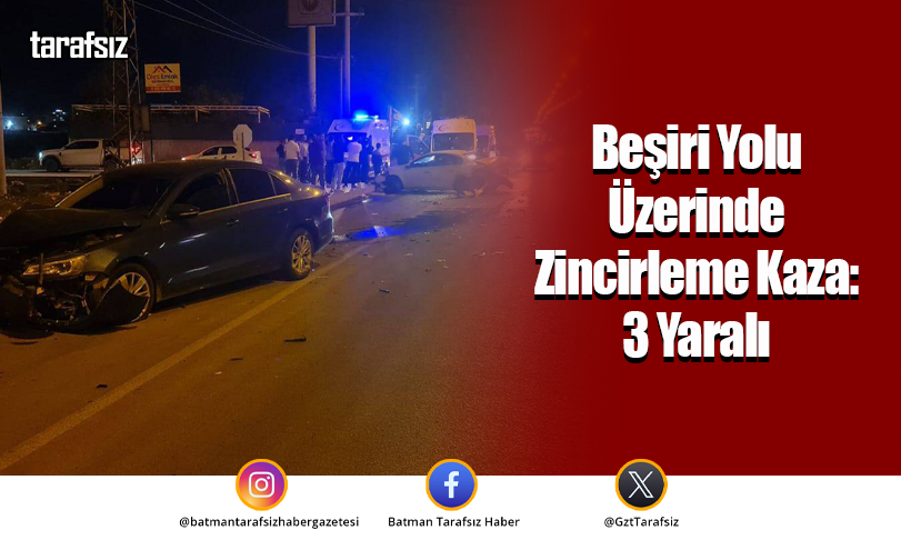 Beşiri Yolu Üzerinde Zincirleme Kaza: 3 Yaralı