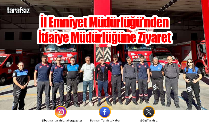 İl Emniyet Müdürlüğü’nden İtfaiye Müdürlüğüne Ziyaret