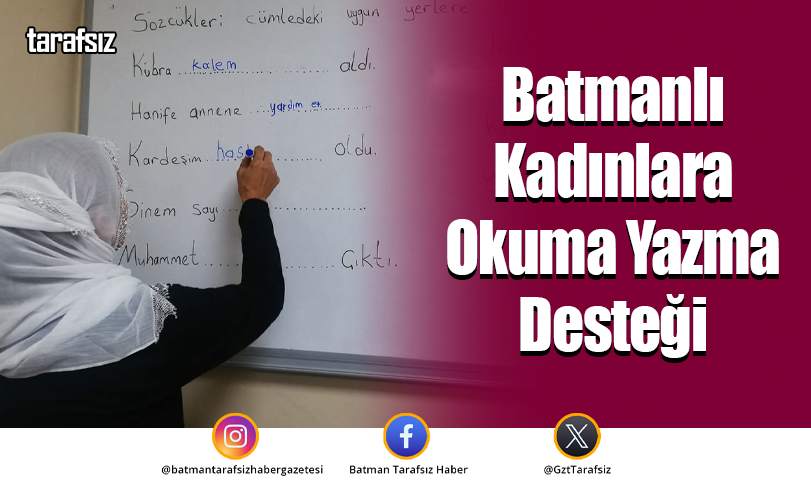Batmanlı Kadınlara Okuma Yazma Desteği