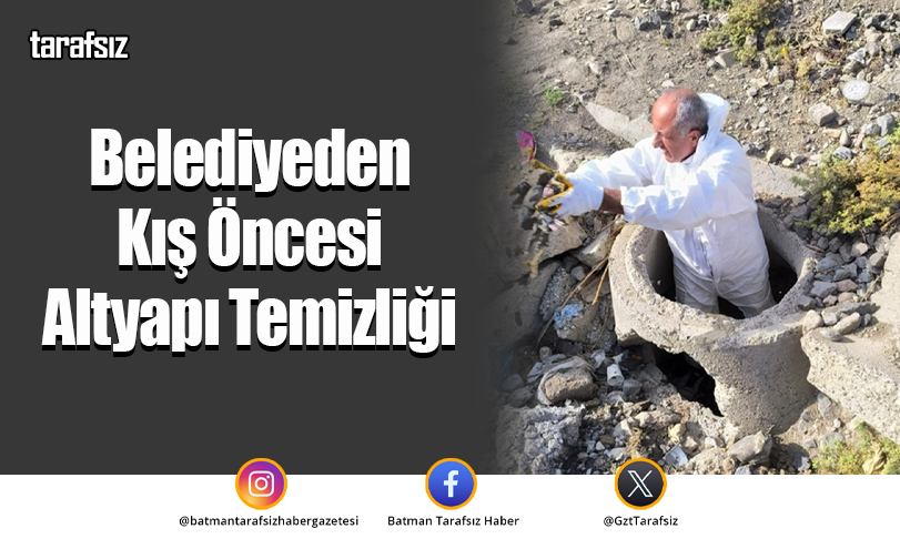 Belediyeden Kış Öncesi Altyapı Temizliği