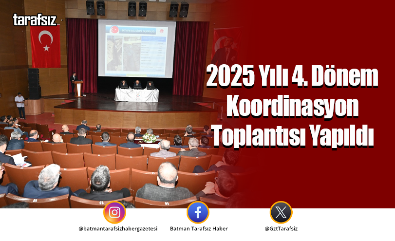 2025 Yılı 4. Dönem Koordinasyon Toplantısı Yapıldı