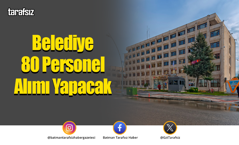 Belediye 80 Personel Alımı Yapacak