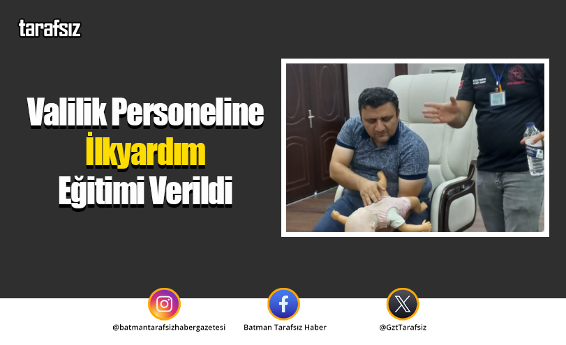 Valilik Personeline İlkyardım Eğitimi Verildi