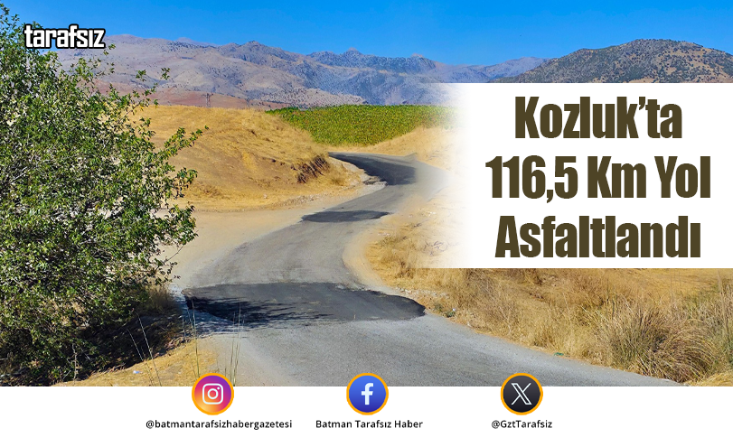 Kozluk’ta 116,5 Km Yol Asfaltlandı