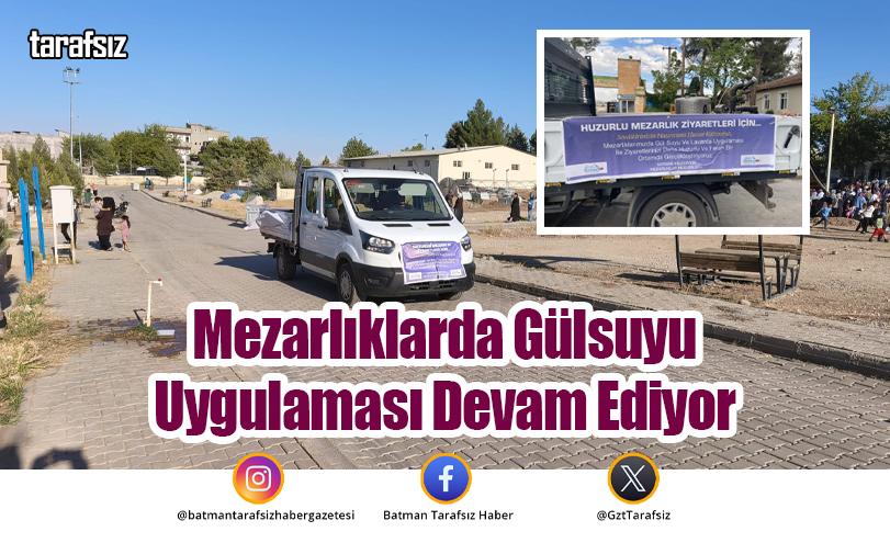 Mezarlıklarda Gülsuyu Uygulaması Devam Ediyor