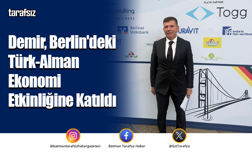 Demir, Berlin’deki Türk-Alman Ekonomi Etkinliğine Katıldı