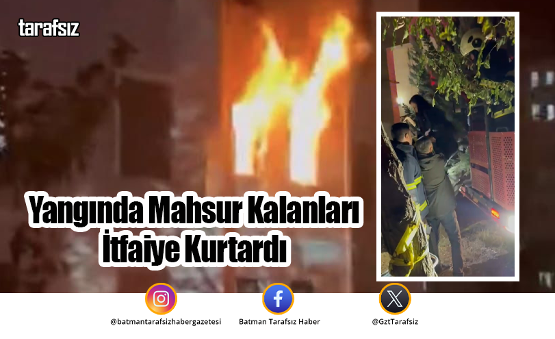 Yangında Mahsur Kalanları İtfaiye Kurtardı