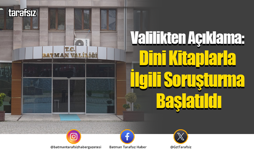 Valilikten Açıklama: Dini Kitaplarla İlgili Soruşturma Başlatıldı