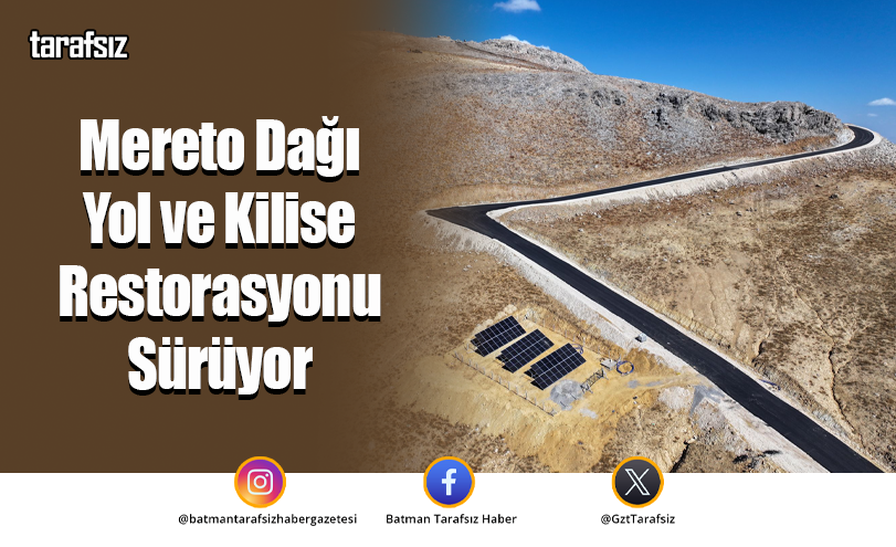 Mereto Dağı Yol ve Kilise Restorasyonu Sürüyor