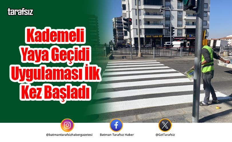 Kademeli Yaya Geçidi Uygulaması İlk Kez Başladı
