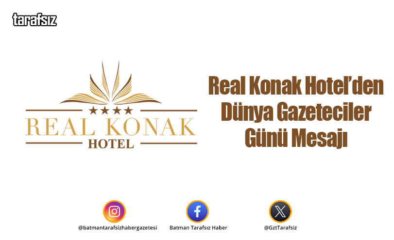 Real Konak Hotel’den Dünya Gazeteciler Günü Mesajı