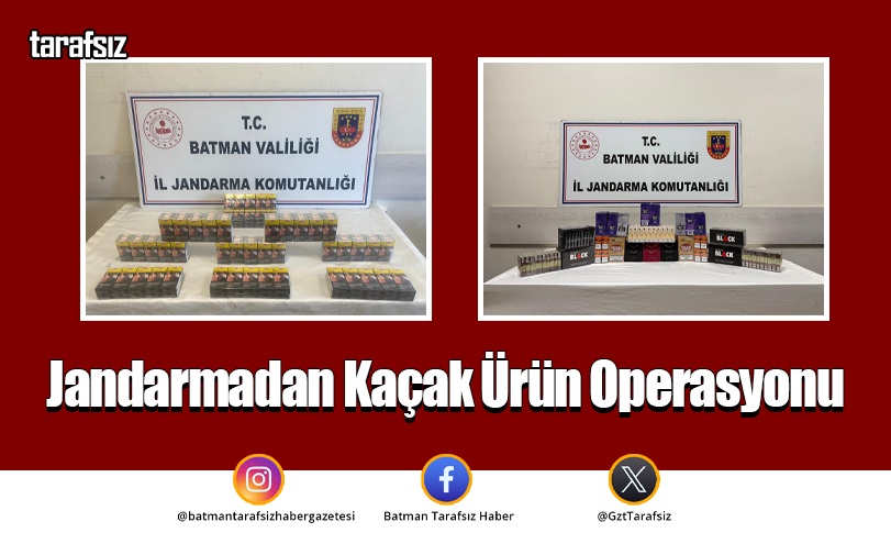 Jandarmadan Kaçak Ürün Operasyonu