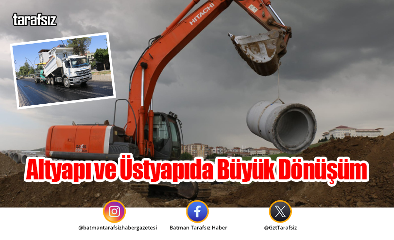 Altyapı ve Üstyapıda Büyük Dönüşüm