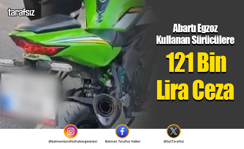 Abartı Egzoz Kullanan Sürücülere 121 Bin Lira Ceza