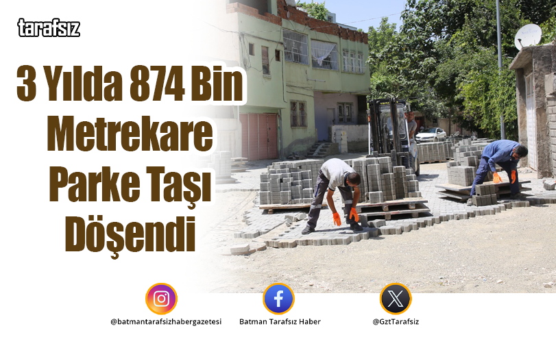3 Yılda 874 Bin Metrekare Parke Taşı Döşendi