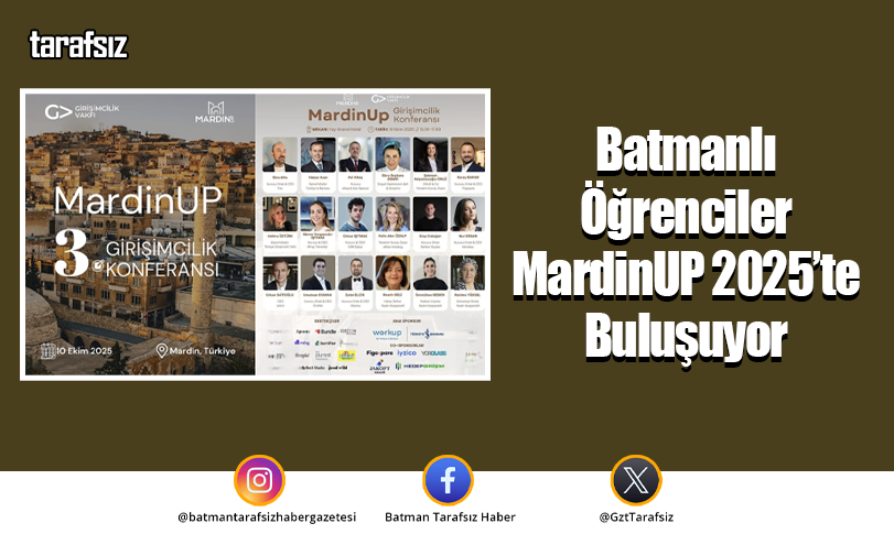 Batmanlı Öğrenciler MardinUP 2025’te Buluşuyor