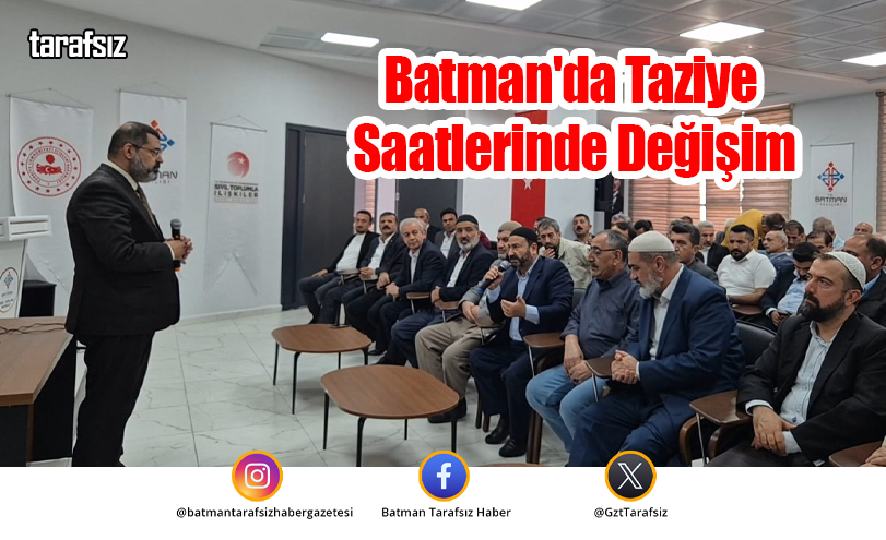 Batman’da Taziye Saatlerinde Değişim