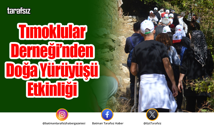 Tımoklular Derneği’nden Doğa Yürüyüşü Etkinliği