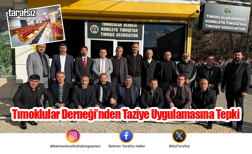Tımoklular Derneği’nden Taziye Uygulamasına Tepki