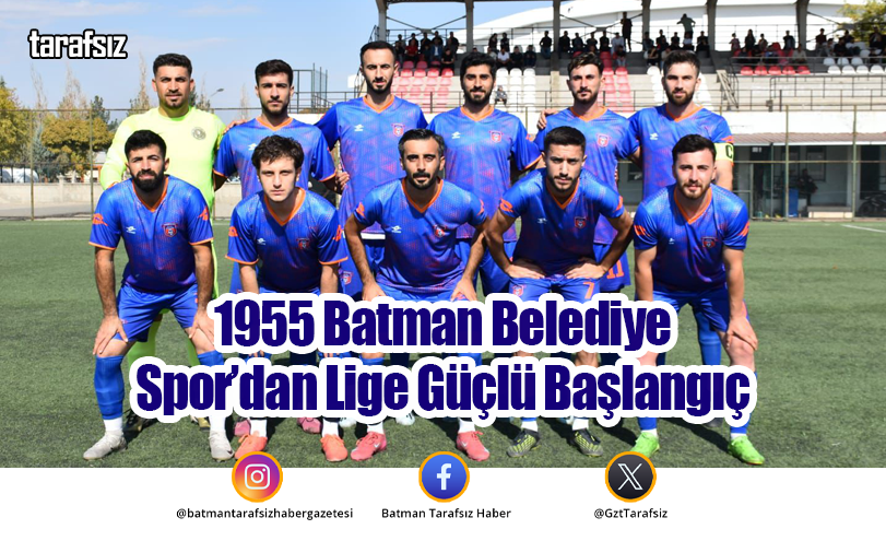 1955 Batman Belediye Spor’dan Lige Güçlü Başlangıç