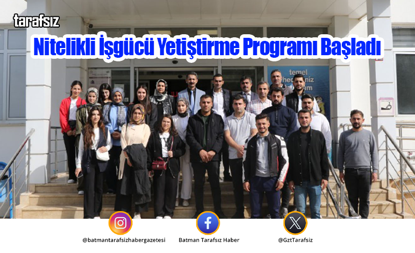 Nitelikli İşgücü Yetiştirme Programı Başladı