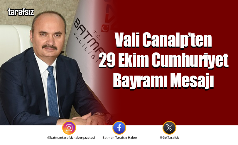 Vali Canalp’ten 29 Ekim Cumhuriyet Bayramı Mesajı