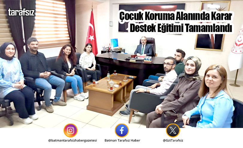 Çocuk Koruma Alanında Karar Destek Eğitimi Tamamlandı