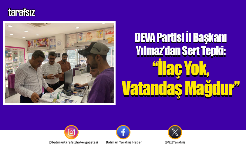 “İlaç Yok, Vatandaş Mağdur”