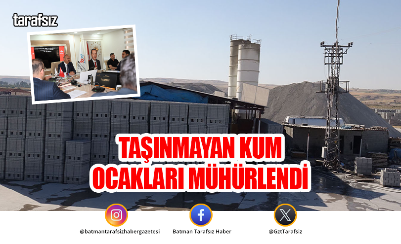 TAŞINMAYAN KUM OCAKLARI MÜHÜRLENDİ